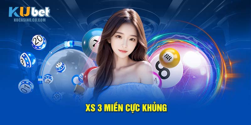 XS 3 miền cực khủng